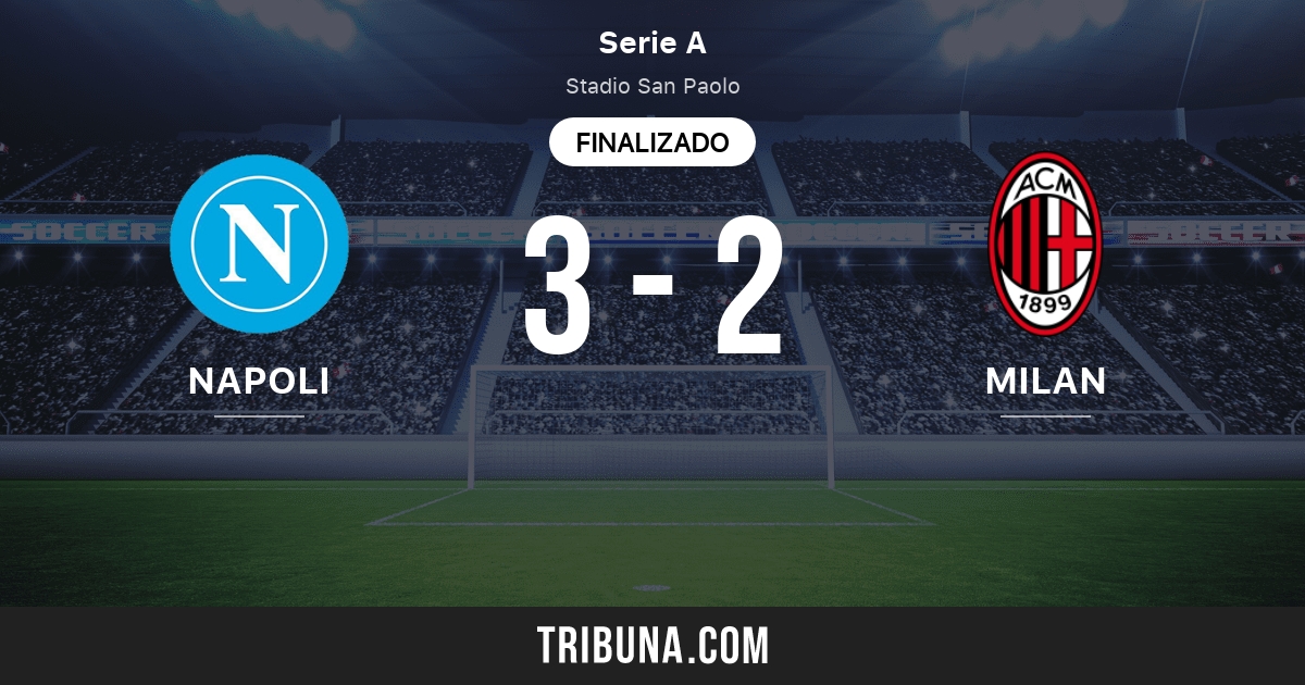 Napoli vs AC Milan Marcador en vivo, Retransmisión y enfrentamientos directos 25/08/2018