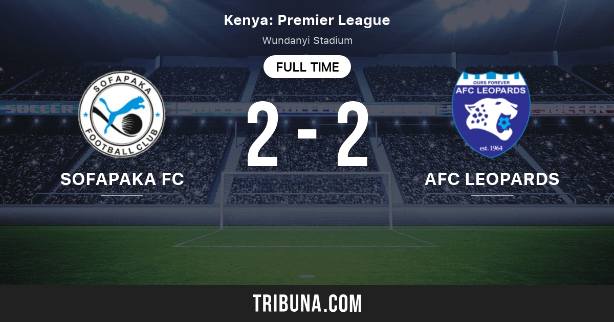 Sofapaka Fc Vs Afc Leopards Score En Direct Stream Et Resultats H2h 16 06 2021 Avant Match Sofapaka Fc Vs Afc Leopards Equipe Heure De Debut Tribuna Com [ 630 x 1200 Pixel ]