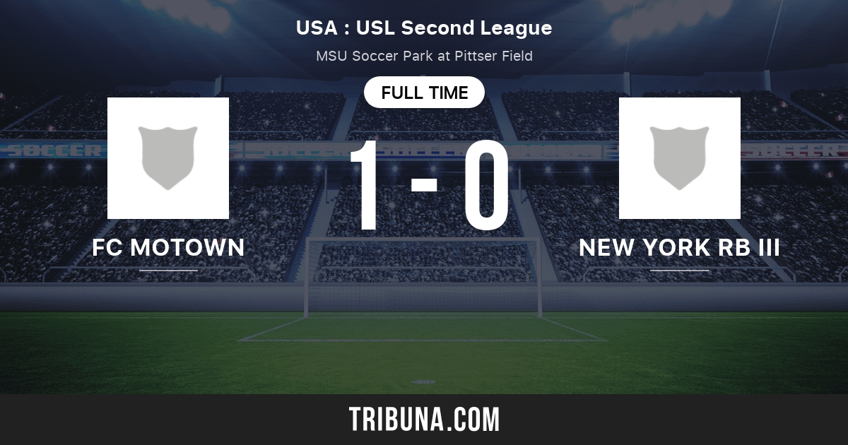 Fc Motown Vs New York Rb Iii Match Des Statistiques Face A Face 17 05 21 Tribuna Com Fc Motown Vs New York Rb Iii Match Des Statistiques Face A Face 17 05 21 Tribuna Com