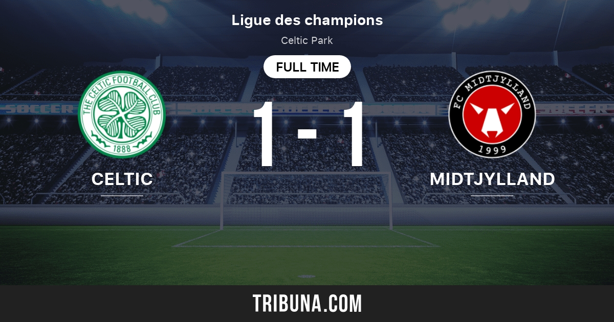 Celtic vs Midtjylland: Score en direct, Stream et ...