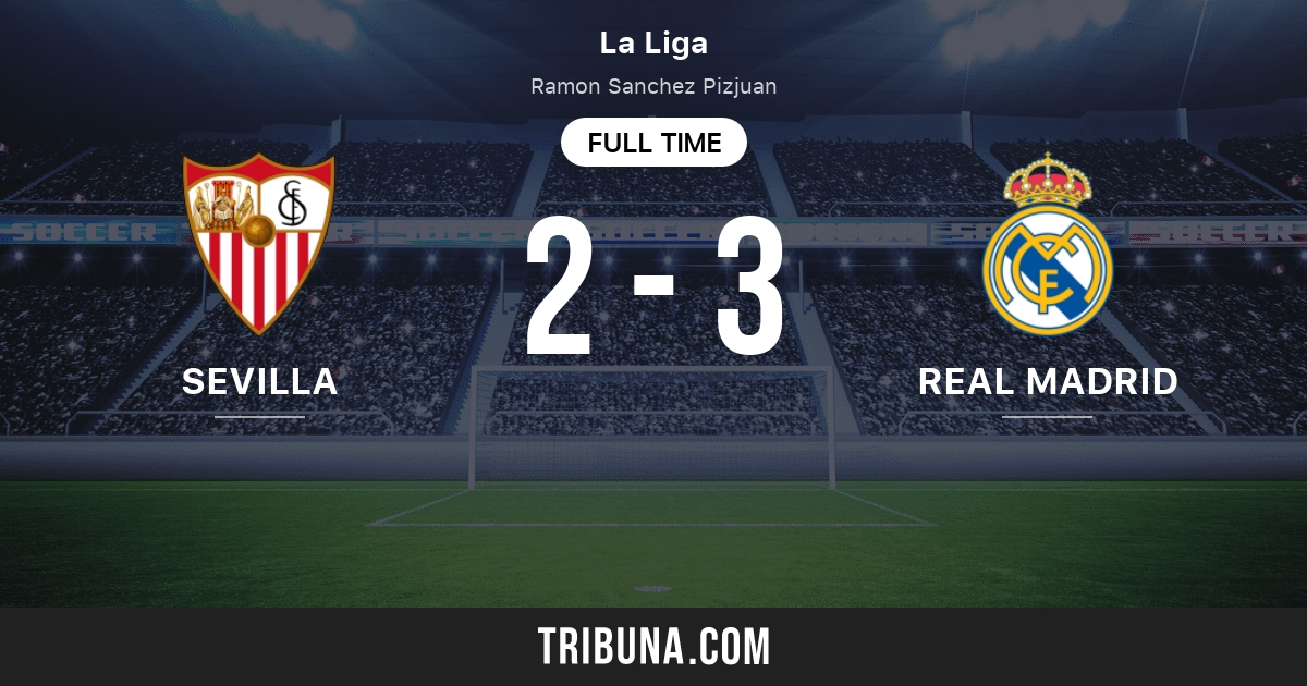 seville vs real madrid score en direct stream et resultats h2h 17 04 2022 avant match seville vs real madrid equipe heure de debut tribuna com